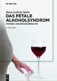 Das Cover von "Das Fetale Alkoholsyndrom – im Kindes- und Erwachsenenalter"