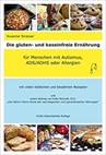 Das Cover von "Die gluten- und kaseinfreie Ernährung – für Menschen mit Autismus, ADS/ADHS oder Allergien"